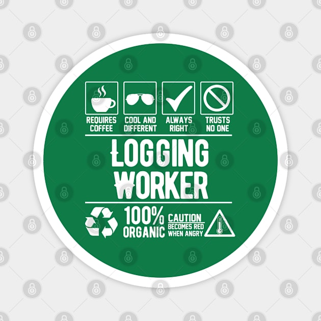 Logging Worker Job (white) Magnet by Graficof